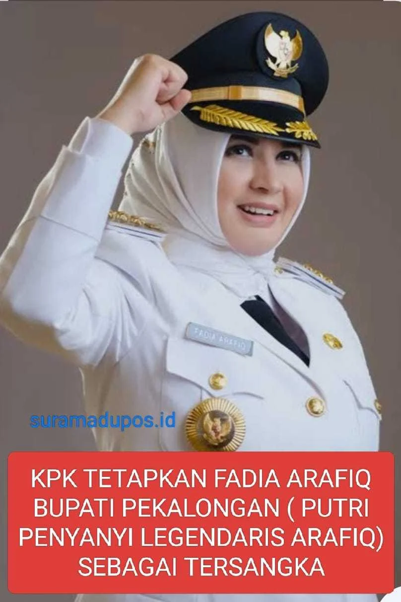 kpk tetapkan fadia arafiq bupati pekalongan (putri penyanyi legendaris arafiq) sebagi tersangka