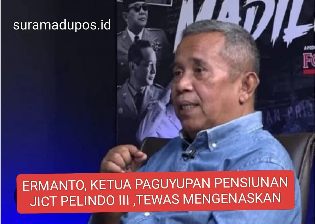 ERMANTO KETUA PAGUYUPAN PENSIUNAN JICT PELINDO III , TEWAS MENGENASKAN