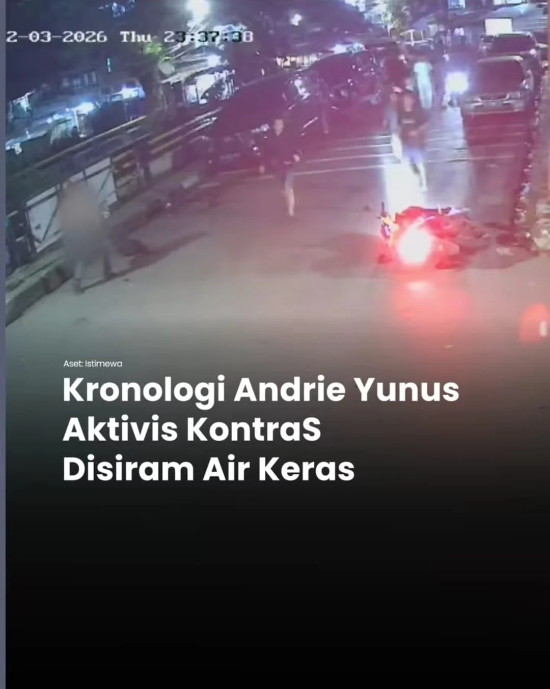 KRONOLOGI ANDRI KONTRAS DISIRAM AIR KERAS