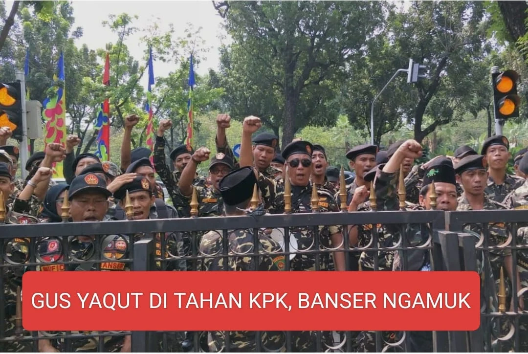 gus yaqut ditahan kpk banser ngamuk