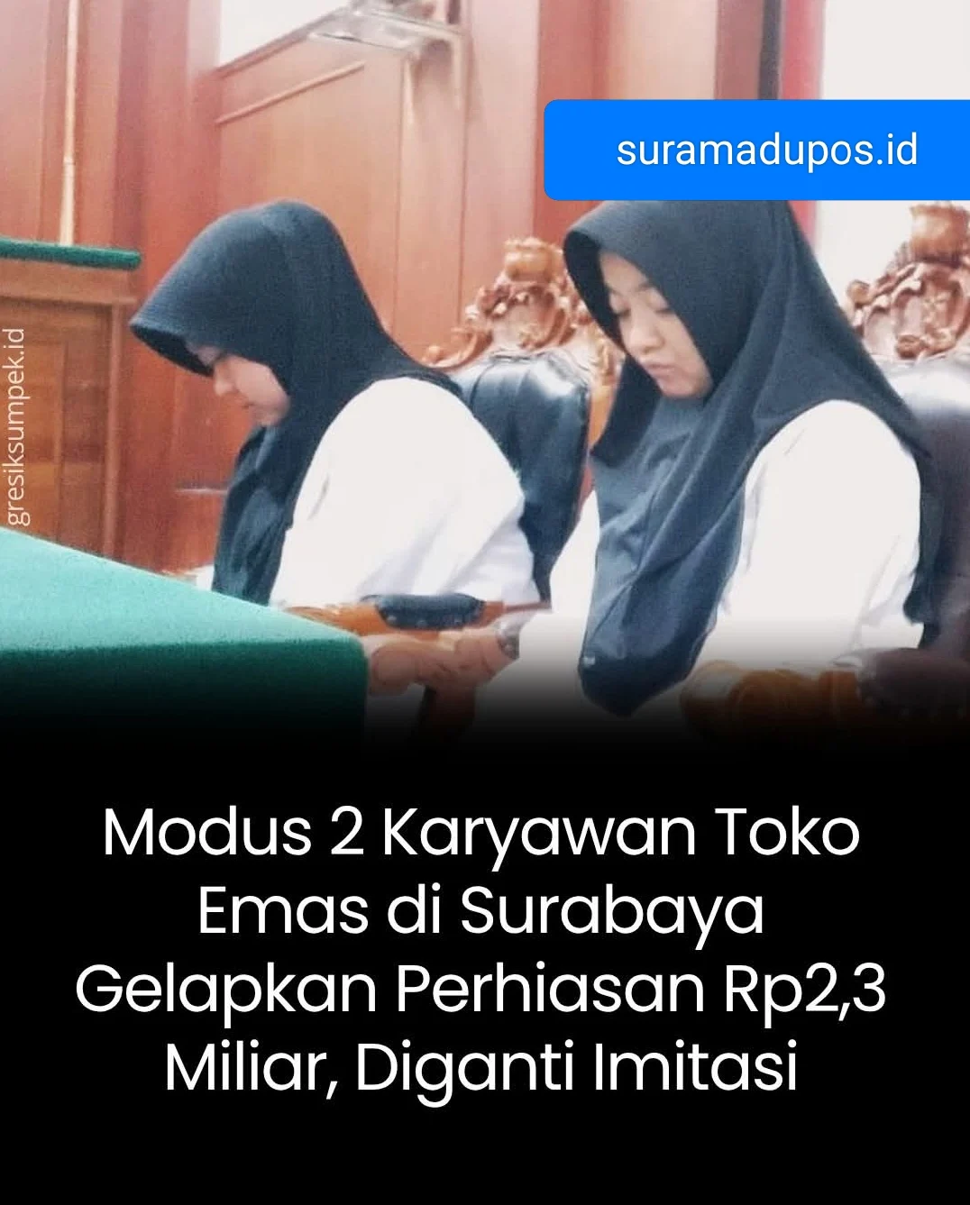 Dua karyawan toko emas di Pasar Atum Mall Surabaya nekat menggelapkan ratusan gram perhiasan emas milik tempatnya bekerja.