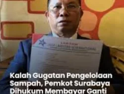 PEMKOT SURABAYA DIHUKUM BAYAR GANTI RUGI 140 MILIAR GUGATAN PENGELOLAAN SAMPAH