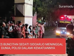 KADES BUNCITAN  SEDATI SIDOARJO MENINGGAL DUNIA, POLISI DALAMI KEMATIANNYA