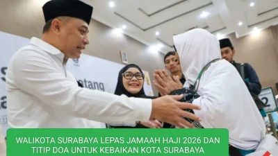 WALIKOTA SURABAYA LEPAS JAMAAH  HAJI 2026 , DAN TITIP DOA UNTUK KEBAIKAN KOTA SURABAYA