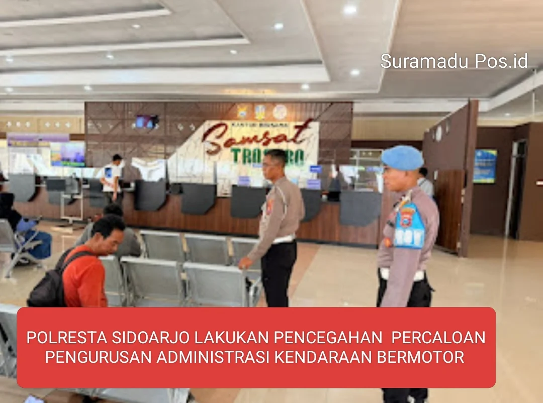 POLRESTA SIDOARJO LAKUKAN PENCEGAHAN PERCALOAN ADMINISTRASI KENDARAAN BERMOTOR