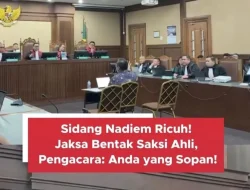 SIDANG NADIEM MAKARIM RICUH! JAKSA BENTAK SAKSI AHLI