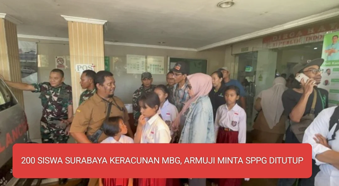 200 SISWA SURABAYA KERACUNAN MAKANAN MBG, ARMUJI MINTA SPPG DI TUTUP