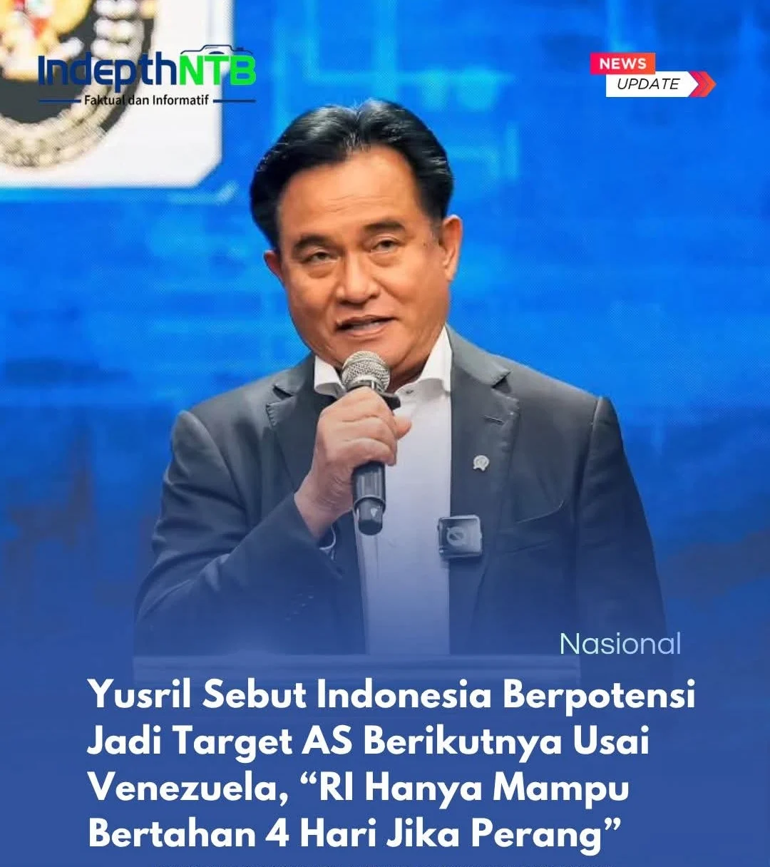 Yusril Sebut Indonesia Berpotensi Jadi Target AS Berikutnya Usai Venezuela, “RI Hanya Mampu Bertahan 4 Hari Jika Perang”