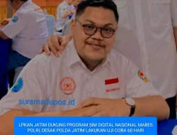 LPKAN Jatim Dukung Program SIM Digital Nasional Mabes Polri, Desak Polda Jatim Lakukan Uji Coba 60 Hari Agar Masyarakat Jatim Tidak Dirugikan