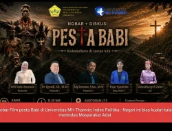 Nobar Film Pesta Babi di Universitas MH Thamrin, IndexPolitica: Negeri Ini Bisa Kualat Kalau Menindas Masyarakat Adat