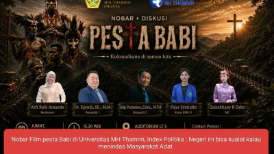 Nobar Film Pesta Babi di Universitas MH Thamrin, IndexPolitica: Negeri Ini Bisa Kualat Kalau Menindas Masyarakat Adat