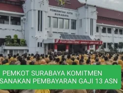 PEMKOT SURABAYA KOMITMEN LAKSANAKAN PEMBAYARAN GAJI 13 ASN