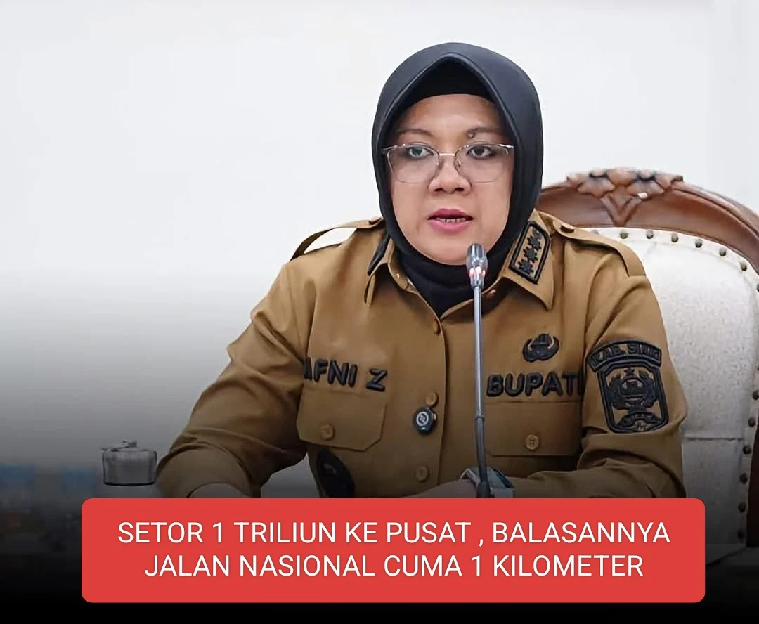 Setor Rp1 Triliun ke Pusat, Balasannya Jalan Nasional Cuma 1 Kilometer?