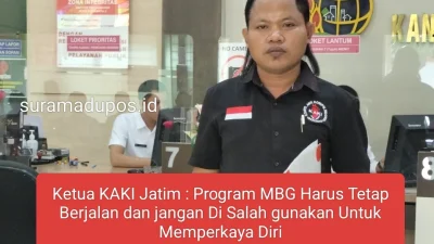 Ketua KAKI Jatim: Program MBG Harus Tetap Berjalan dan Jangan Disalahgunakan Untuk Memperkaya Diri