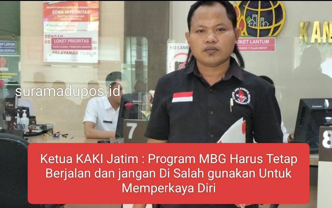 Ketua KAKI Jatim: Program MBG Harus Tetap Berjalan dan Jangan Disalahgunakan Untuk Memperkaya Diri