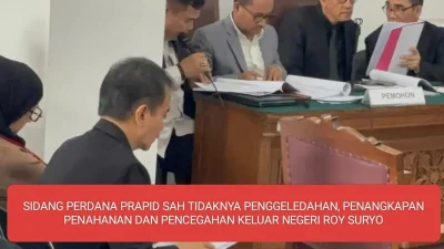SIDANG PERDANA PRAPERADILAN SAH TIDAKNYA PENGGELEDAHAN,PENANGKAPAN,PENAHANAN DAN PENCEGAHAN KELUAR NEGERI ROY SURYO