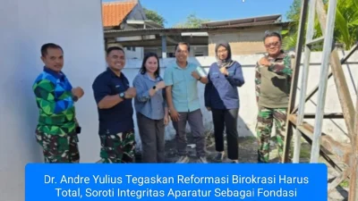 Dr. Andre Yulius Tegaskan Reformasi Birokrasi Harus Total, Soroti Integritas Aparatur Sebagai Fondasi Pemerintahan Bersih dan Efektif