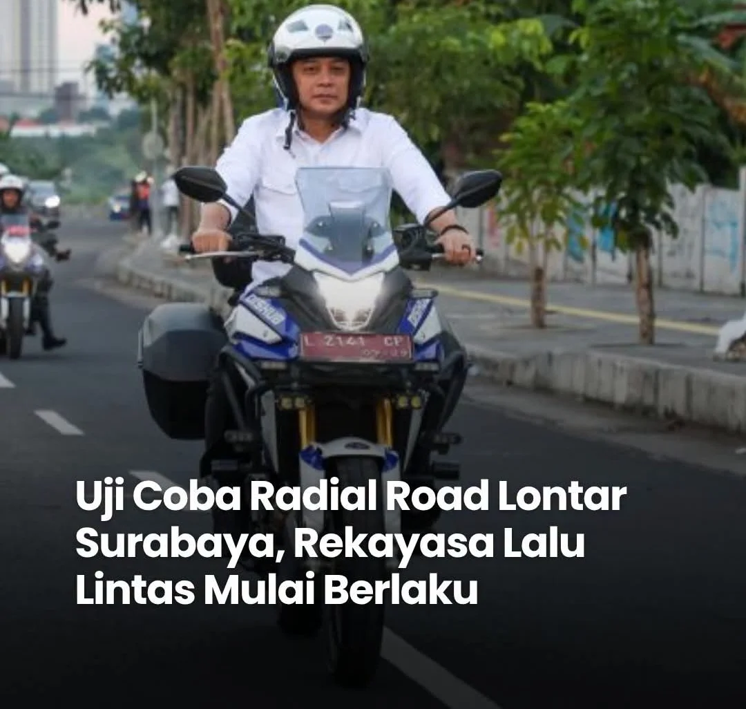ERI CAHYADI WALIKOTA SURABAYA UJI COBA AKSES JALAN RADIAL ROAD LONTAR