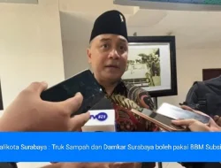 WALI KOTA ERI CAHYADI USULKAN TRUK SAMPAH DAN DAMKAR SURABAYA BOLEH PAKAI BBM BERSUBSIDI, INI ALASANNYA