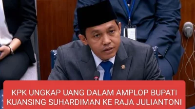KPK UNGKAP UANG DALAM AMPLOP BUPATI KUANSING SUHARDIMAN KE RAJA JULIANTONI