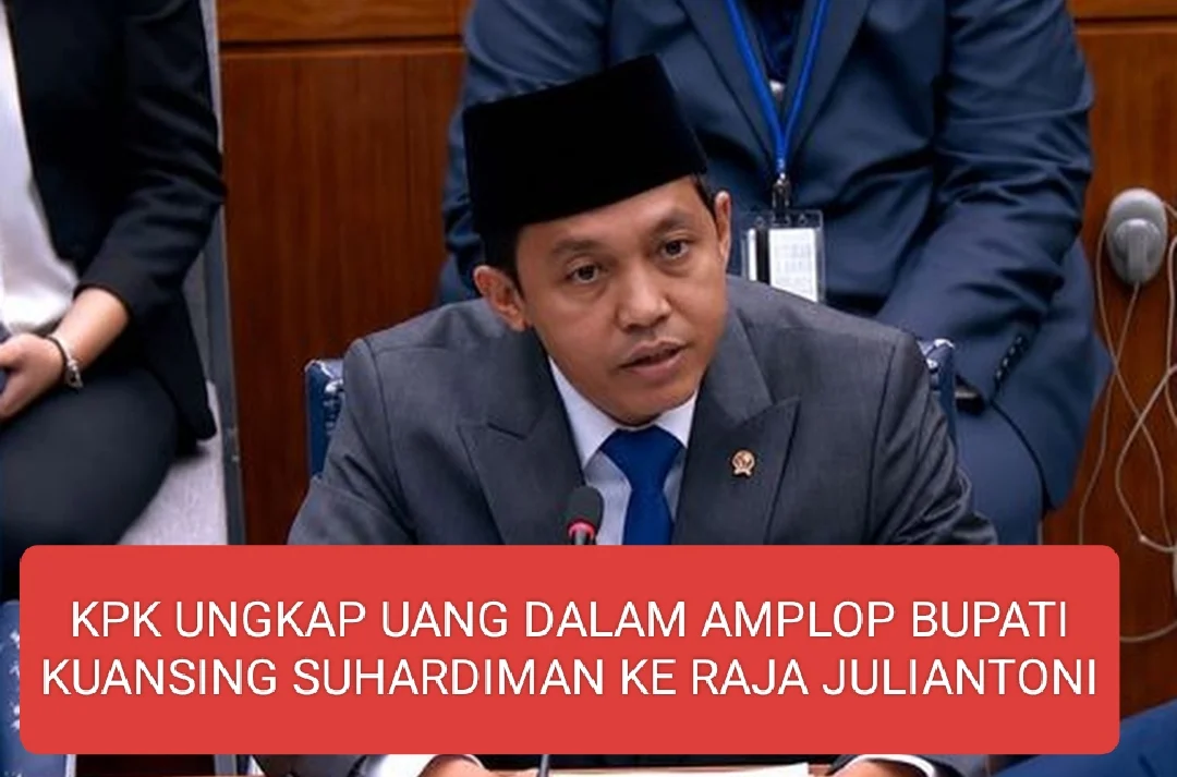 KPK UNGKAP UANG DALAM AMPLOP BUPATI KUANSING SUHARDIMAN KE RAJA JULIANTONI