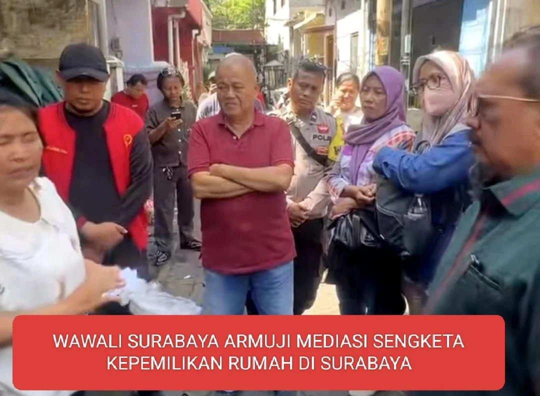 WAWALI SURABAYA ARMUJI MEDIASI SENGKETA KEPEMILIKAN RUMAH DI SURABAYA