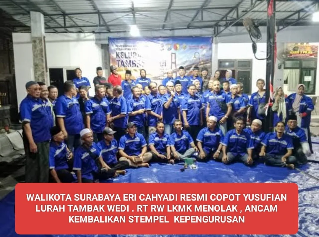 WALIKOTA SURABAYA ERI CAHYADI RESMI COPOT YUSUFIAN LURAH TAMBAK WEDI . RT RW LKMK MENOLAK , ANCAM KEMBALIKAN STEMPEL KEPENGURUSAN