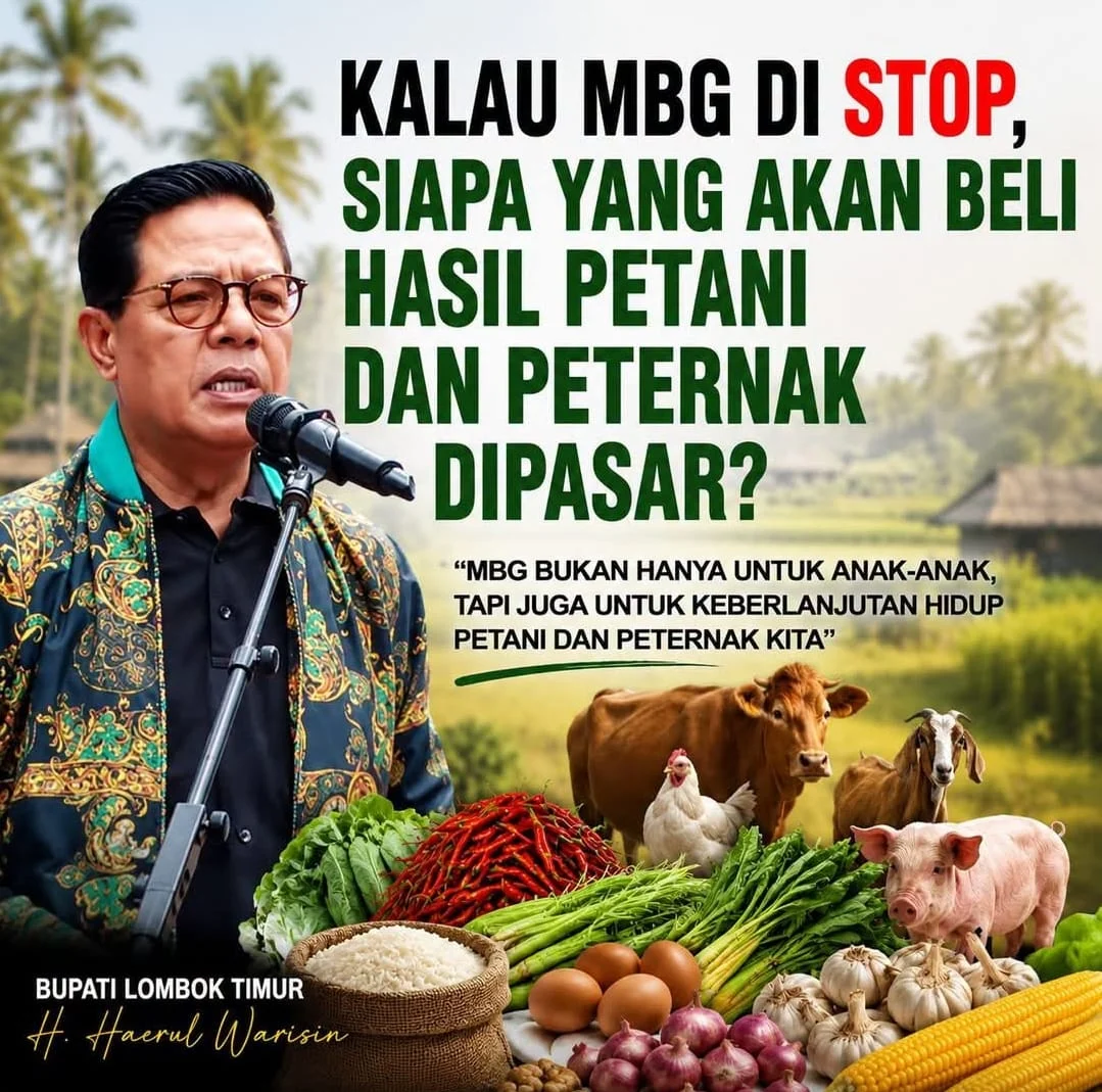 BUPATI LOMBOK TIMUR : KALAU MBG DI STOP SIAPA YANG AKAN BELI HASIL PETANI DAN PETERNAK DIPASAR , NETIZEN RAMAI TANGGAPI