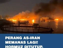 Perang AS-Iran Memanas Lagi, Selat Hormuz ditutup , Teluk bagai Neraka