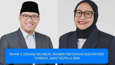 NANIK S DEYANG MUNDUR, WAMEN PERTANIAN SUDARYONO TAMBAH JABAT KEPALA BGN