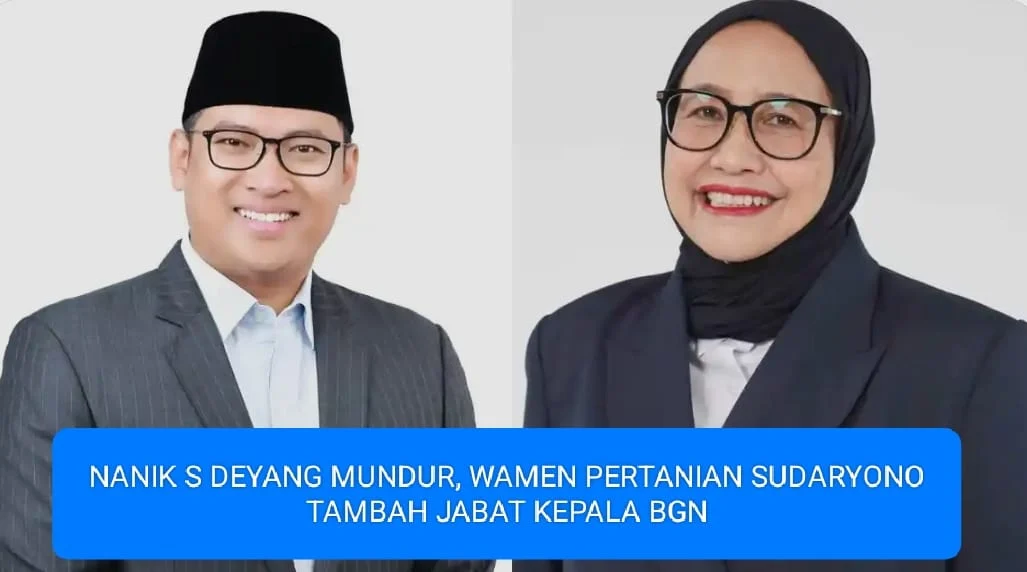 NANIK S DEYANG MUNDUR, WAMEN PERTANIAN SUDARYONO TAMBAH JABAT KEPALA BGN