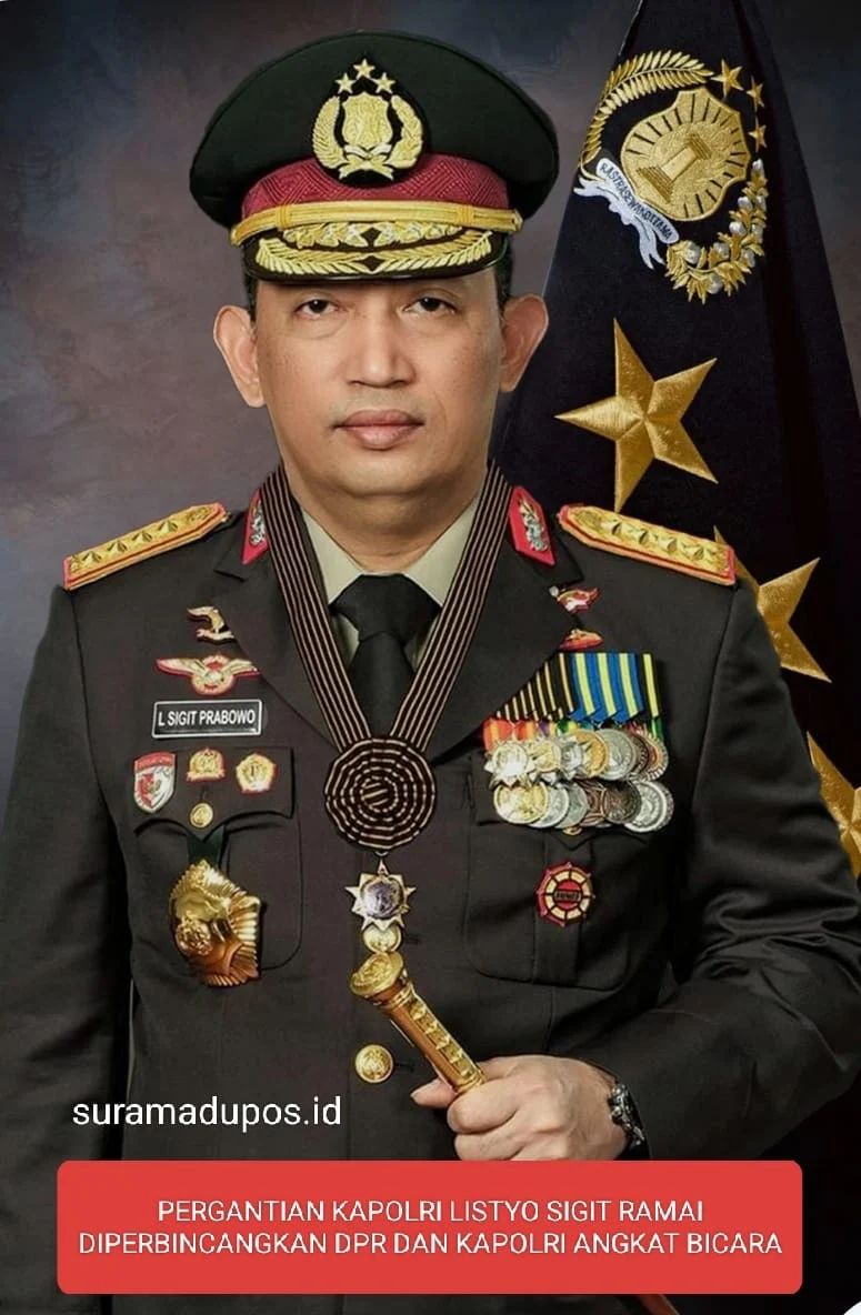 PERGATIAN KAPOLRI LISTYO SIGIT RAMAI DIPERBINCANGKAN, DPR DAN KAPOLRI ANGKAT BICARA