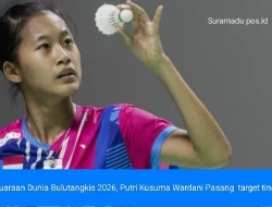Kejuaraan Dunia Bulutangkis 2026, Putri Kusuma Wardani Pasang target tinggi