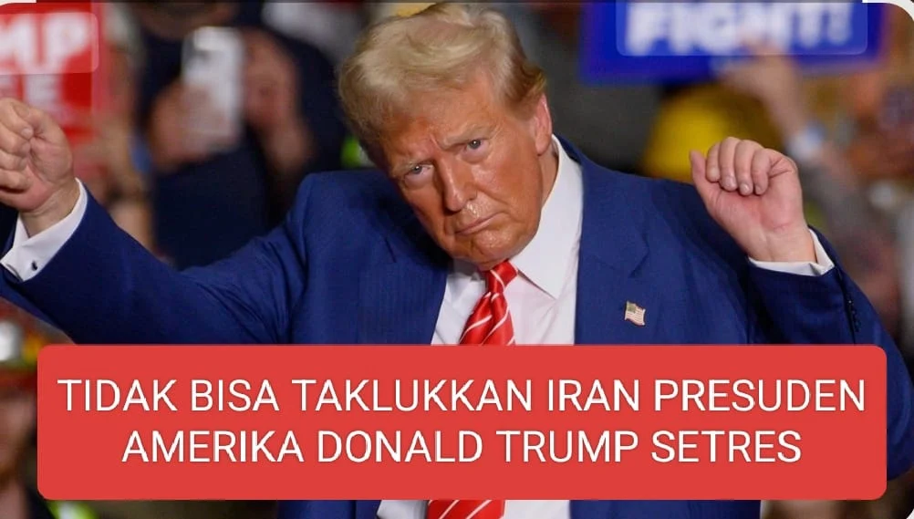 TIDAK BISA TAKLUKKAN IRAN PRESIDEN AMERIKA DONALD TRUMP SETRES