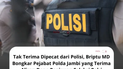 VIRAL! TERBONGKAR DUGAAN ALIRAN DANA HAMPIR RP28 MILIAR DALAM KASUS SELEKSI BINTARA POLRI JAMBI ,BRIPTU MD SEBUT ADA UANG MENGALIR KE SEJUMLAH ANGGOTA POLRI.