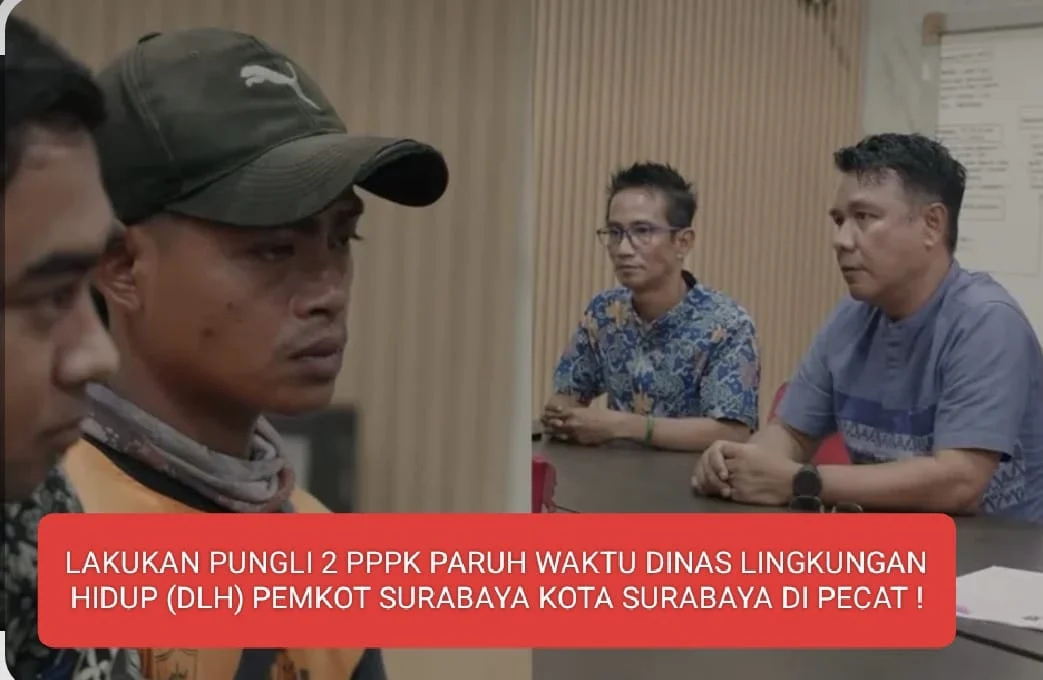 LAKUKAN PUNGLI 2 PPPK PARUH WAKTU DINAS LINGKUNGAN HIDUP (DLH) PEMERINTAH KOTA SURABAYA  DIPECAT